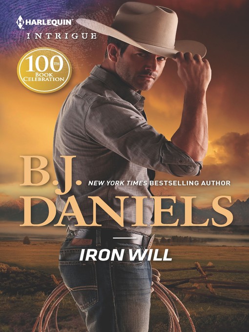 Title details for Iron Will by B.J. Daniels - Available